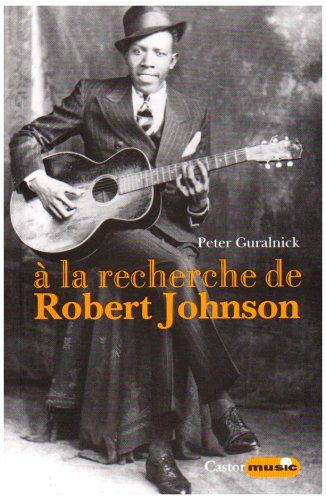 A la recherche de Robert Johnson