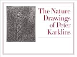 The nature drawings of Peter Karklins : July 12-November 19, 2012