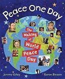 Peace One Day: How September 21 Became World Peace Day   [PEACE 1 DAY] [Hardcover]
