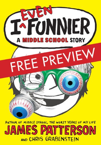 I Even Funnier - FREE PREVIEW EDITION (The First 13 Chapters): A Middle School Story (I Funny) I Even Funnier - FREE PREVIEW EDITION (The First 13 Chapters): A Middle School Story (I Funny)
