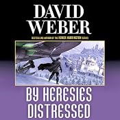 By Heresies Distressed: Safehold Series, Book 3 | [David Weber]