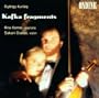 Gy�rgy Kurt�g: Kafka Fragments