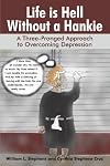Life is Hell Without a Hankie: A Three-Pronged Approach to Overcoming Depression