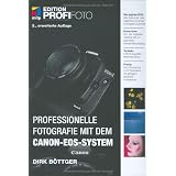 Professionelle Fotografie mit dem CANON-EOS-Systemvon "Dirk B�ttger"