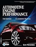 TODAY S TECHNICIAN: AUTO ENGINE PERFORMANCE-CLASSROOM MNL 5E