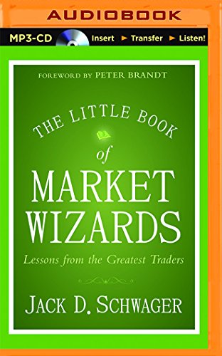 The Little Book of Market Wizards: Lessons from the Greatest Traders