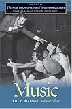 The New Encyclopedia of Southern Culture: Volume 12: Music (New Encyclopedia of Southern Culture)