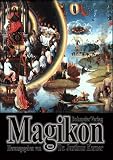 Magikon: Archiv f�r Beobachtungen aus dem Gebiet der Geisterkunde und des magnetischen und magischen Lebens nebst anderen Zugaben f�r Freunde des Inneren als Fortsetzung der Bl�tter aus Prevorst