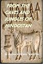 From the Caves and Jungles of Hindostan