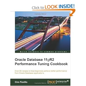 Oracle Database 11gR2 Performance Tuning Cookbook: Ciro Fiorillo: 9781849682602: Amazon.com: Books