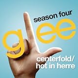 Centerfold / Hot In Herre (Glee Cast Version)