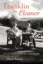 Franklin and Eleanor: An Extraordinary Marriage Franklin and Eleanor: An Extraordinary Marriage