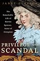 Privilege and Scandal: The Remarkable Life of Harriet Spencer, Sister of Georgiana