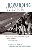 Rewarding Work: How to Restore Participation and Self-Support to Free Enterprise, with a New Preface
