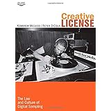 creative license the law and culture of digital sampling