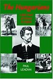 The Hungarians: A Thousand Years of Victory in Defeat