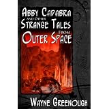 Abby Cadabra and Other Strange Tales From Outer Space ~ Wayne Greenough