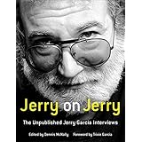jerry on jerry the unpublished jerry garcia interviews