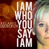 Image of I Am Who You Say I Am