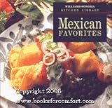  : Mexican Favorites (Williams-Sonoma Kitchen Library)