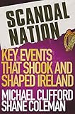 Scandal nation : key events that shook and shaped us