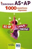Concours AS-AP : 1000 questions-r�ponses