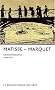 Henri Matisse-Albert Marquet : Correspondance 1898-1947