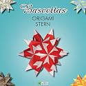 Bascettas ORIGAMI STERN: 3D Stern aus Papier