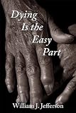 Dying Is the Easy Part