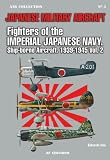 FIGHTERS OF THE JAPANESE NAVY: Shipborne Aircraft 1939-1945 Volume 2