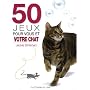 50 jeux pour vous et votre chat