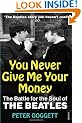 You Never Give Me Your Money: The Battle For The Soul Of The Beatles