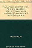 Civil aviation development : a policy and operations analysis