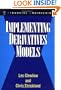 Implementing Derivative Models (Wiley Series in Financial Engineering)