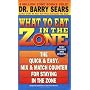 What to Eat in the Zone: The Quick & Easy, Mix & Match Counter for Staying in the Zone