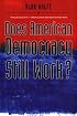 Does American Democracy Still Work? (The Future of American Democracy Series)