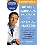 Dr. Neal Barnard's Program for Reversing Diabetes: The Scientifically Proven System for Reversing Diabetes Without Drugs