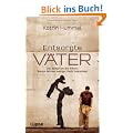 Entsorgte V�ter: Der Kampf um die Kinder: Warum M�nner weniger Recht bekommen