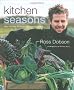 Kitchen Seasons: Easy Recipes for Seasonal Organic Food