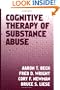 Cognitive Therapy of Substance Abuse