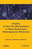 End-to-end quality of service engineering in next generation heterogeneous networks