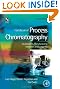 Handbook of Process Chromatography, Second Edition: Development, Manufacturing, Validation and Economics