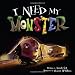 I Need My Monster