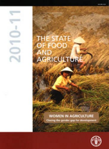 State of Food and Agriculture 2010-11: Women in Agriculture