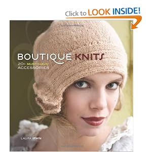 Boutique Knits: 20+ Must-Have Accessories by Laura Irwin