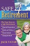 Safe 4 Retirement: The 4 Keys to a Safe Retirement
