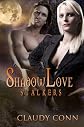 SHADOWLOVE-STALKERS (Shadow (vampire) series)