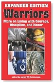 Warriors: Expanded and Updated Edition: More on Living with Courage, Discipline, and Honor