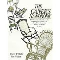 The Caner's Handbook (A Descriptive Guide With Step-By-Step Photographs for Restoring Cane, Rush, Splint, Danish Cord, Rawhide and Wicker Furniture) (Reprint) (Paperback)