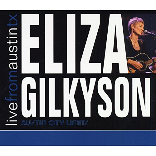 Eliza Gilkyson - Live From Austin TX - Zortam Music